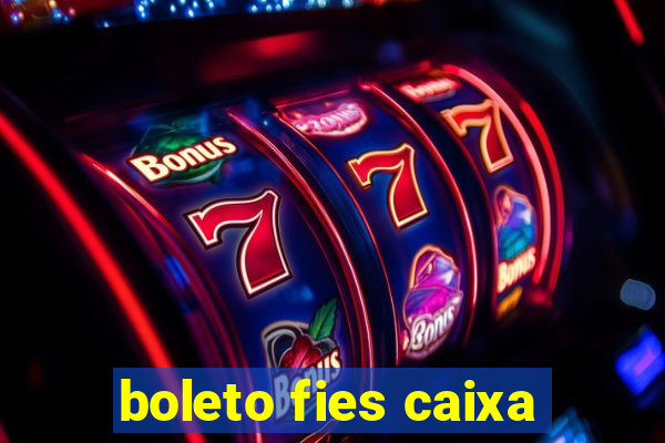 boleto fies caixa